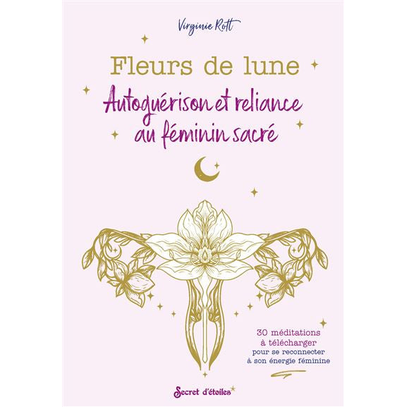 Fleurs de lune - Autoguérison et reliance au féminin sacré